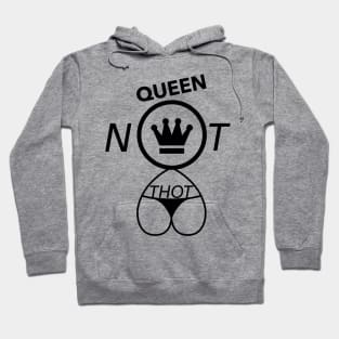 Queen Not THOT Hoodie